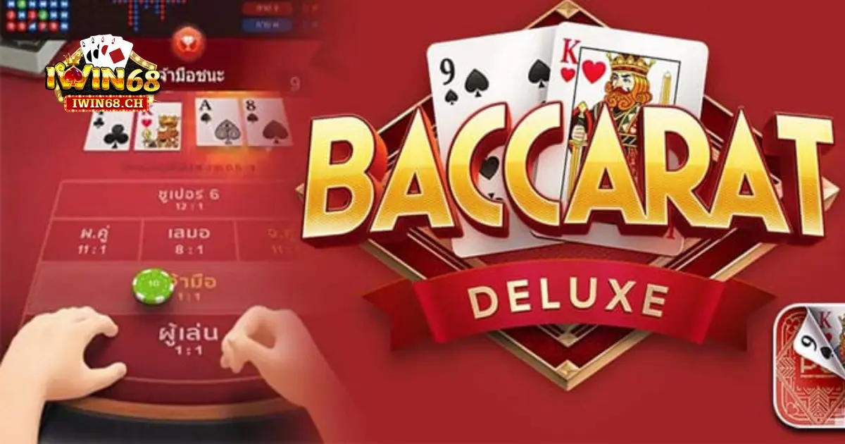 Cách Chơi Baccarat Deluxe – Hướng Dẫn Cược Dễ Thắng Lớn 3 Quy tắc cơ bản trong Baccarat Deluxe