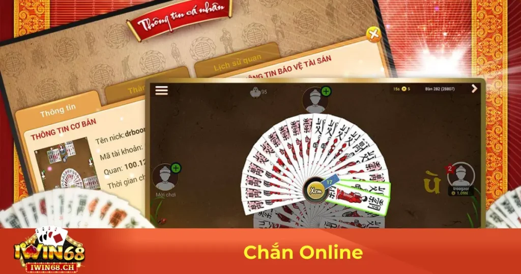 Chắn Online – Các Chiến Thuật Đánh Hiệu Quả Tại Iwin68 1 Luật Chơi Chắn Online & Các Quy Tắc Quan Trọng