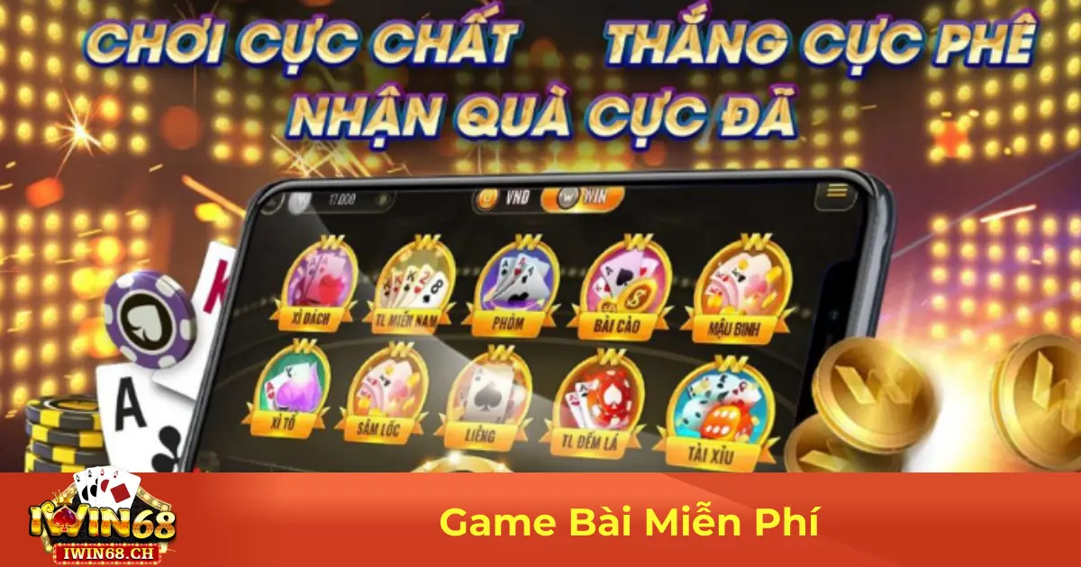 Game Bài Miễn Phí – Các Lợi Ích Khi Luyện Tập Tại Iwin68 2 Game Bài Miễn Phí Là Gì? Những Lợi Ích Khi Chơi Không Cược Tiền